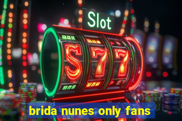 brida nunes only fans